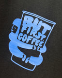 BUT FIRST COFFEE 240+